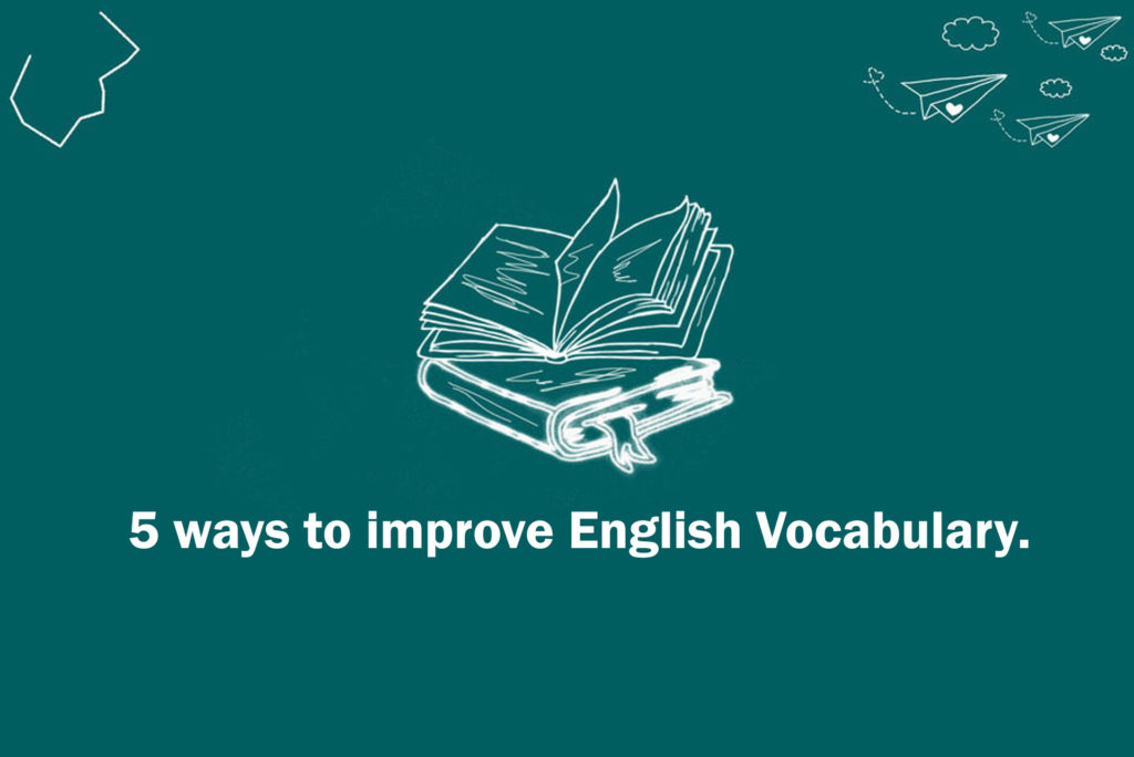 5 ways to improve English Vocabulary in 2021 for beginners