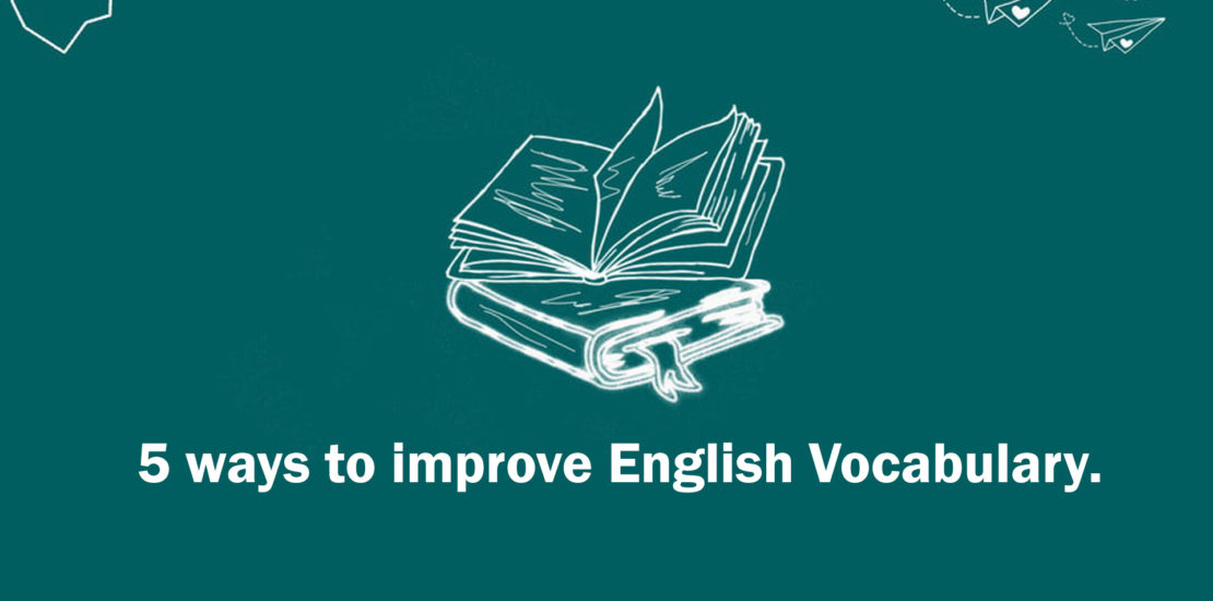 5 ways to improve English Vocabulary in 2021 for beginners