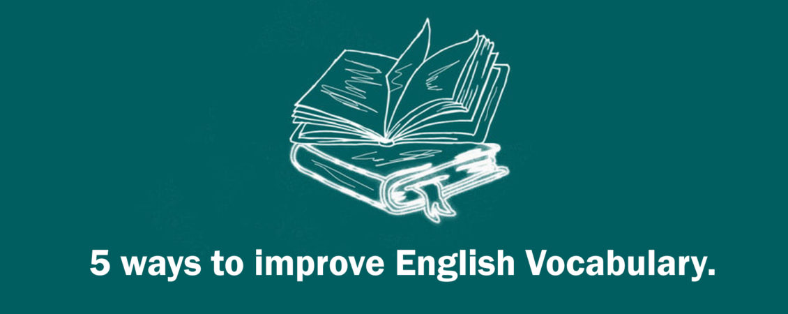 5 ways to improve English Vocabulary in 2021 for beginners